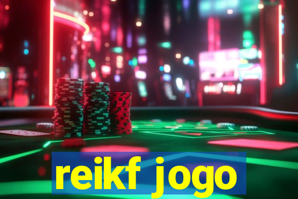 reikf jogo